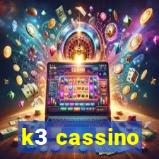 k3 cassino