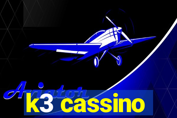 k3 cassino