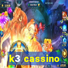 k3 cassino