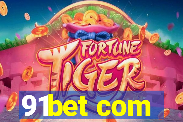 91bet com