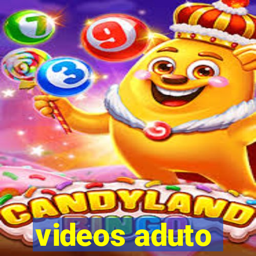 videos aduto