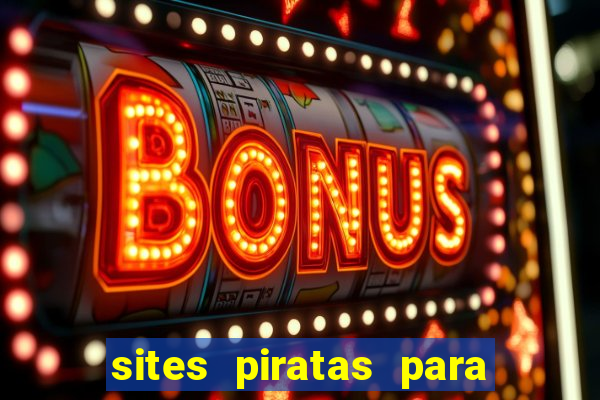 sites piratas para ver jogos