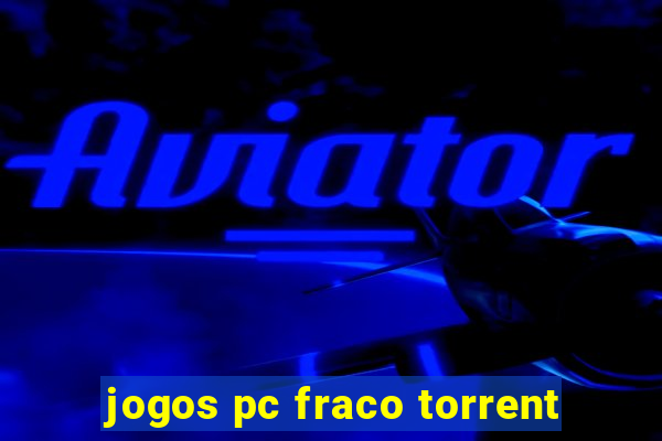 jogos pc fraco torrent