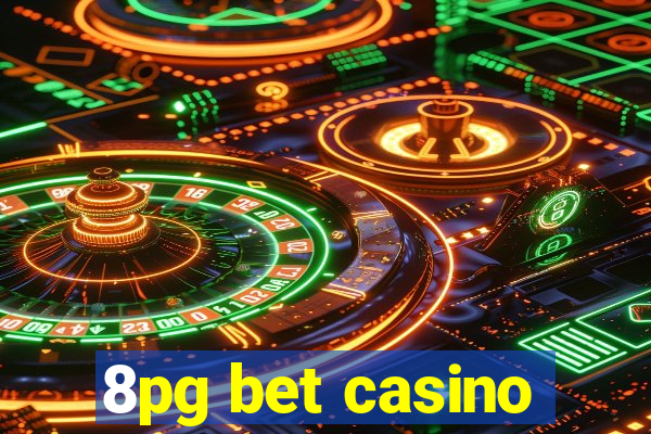 8pg bet casino