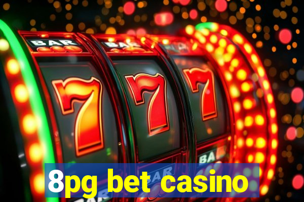 8pg bet casino