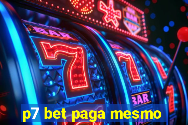 p7 bet paga mesmo