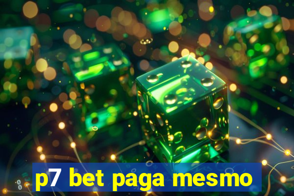 p7 bet paga mesmo