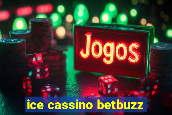 ice cassino betbuzz