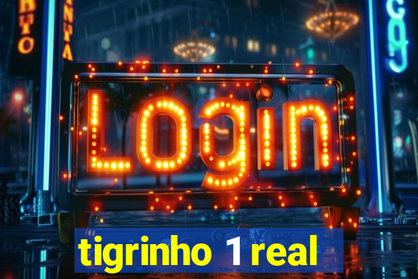 tigrinho 1 real