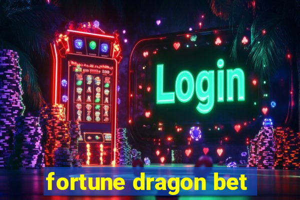 fortune dragon bet