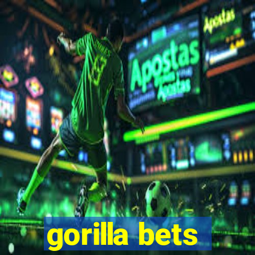 gorilla bets