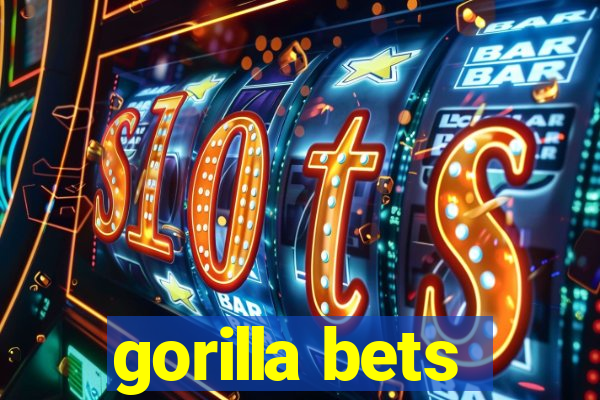 gorilla bets