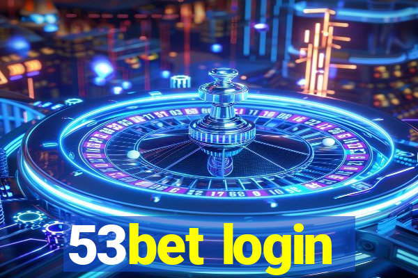 53bet login