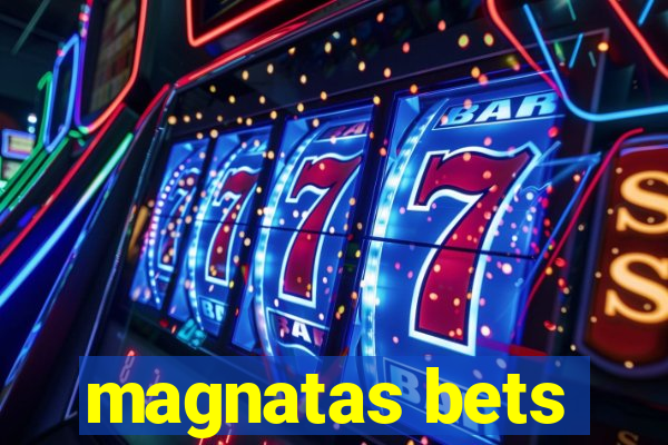 magnatas bets