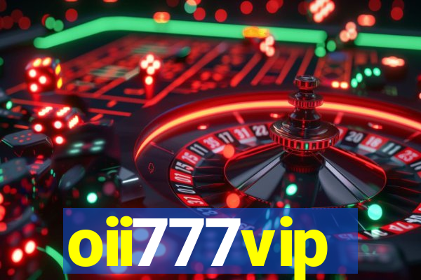 oii777vip