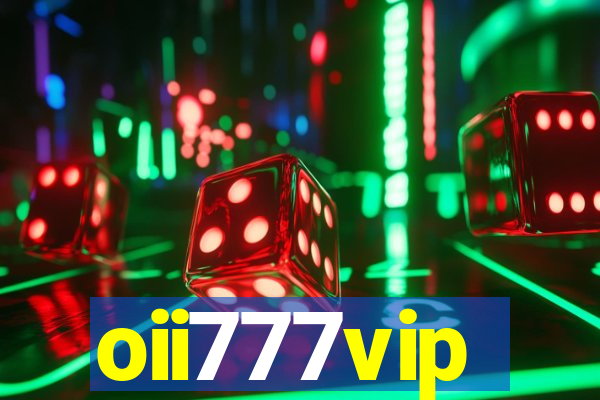 oii777vip