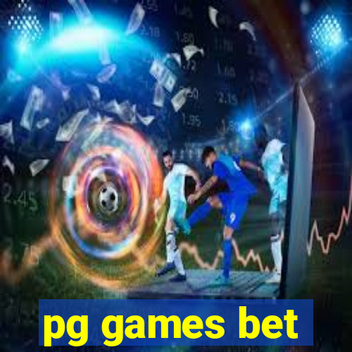 pg games bet