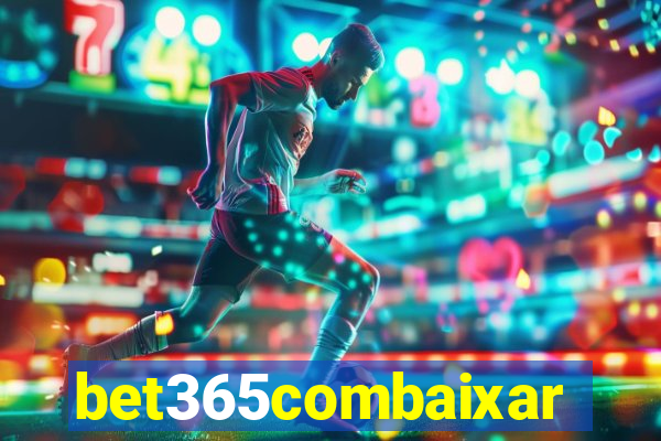 bet365combaixar