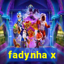 fadynha x