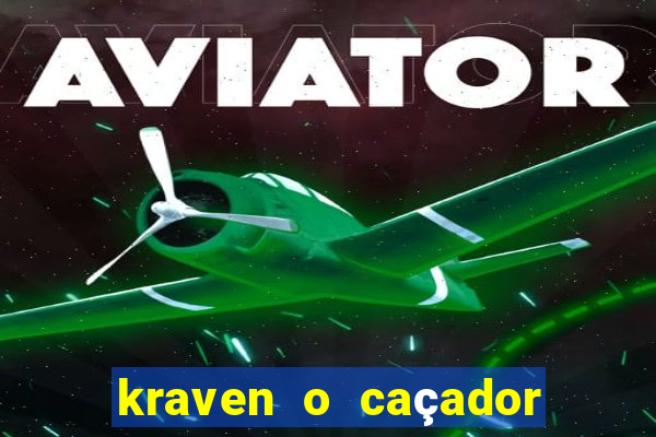 kraven o caçador via torrent