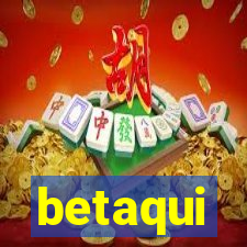 betaqui