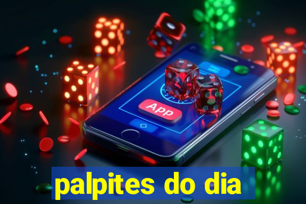 palpites do dia