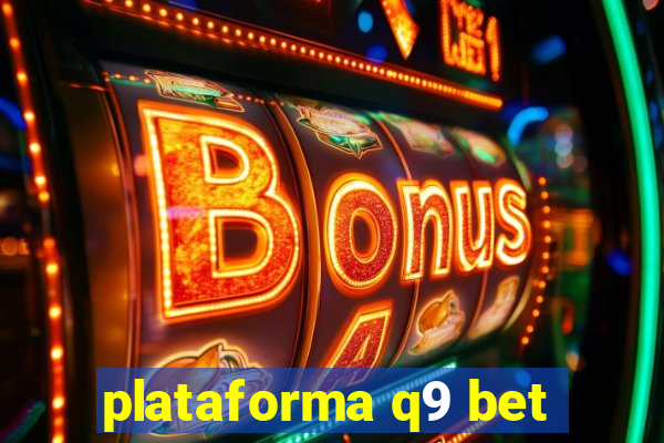 plataforma q9 bet