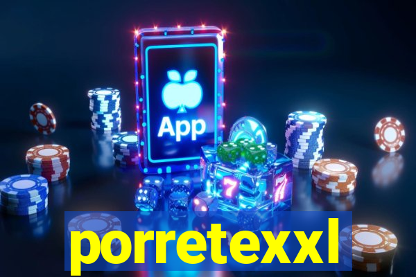 porretexxl