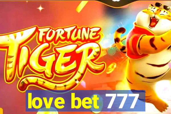 love bet 777