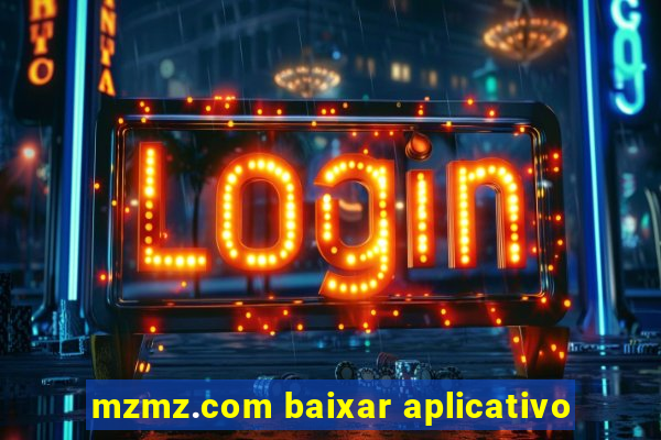 mzmz.com baixar aplicativo