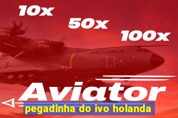 pegadinha do ivo holanda