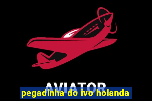 pegadinha do ivo holanda