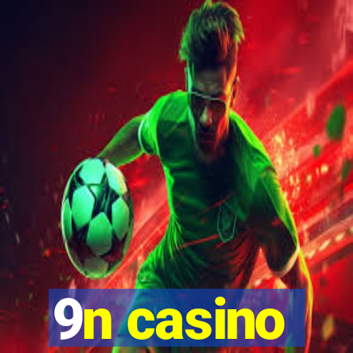 9n casino