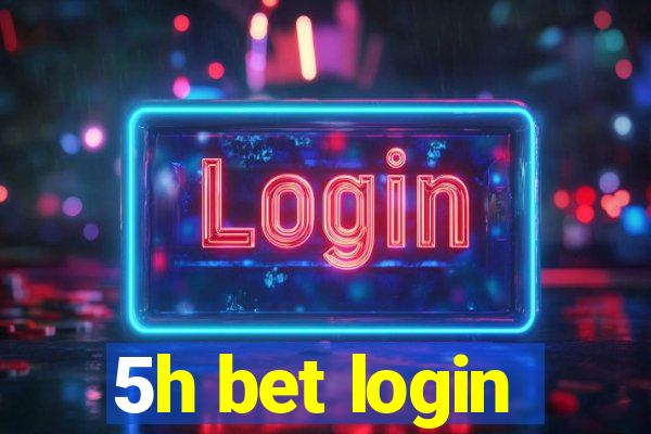 5h bet login