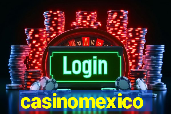 casinomexico