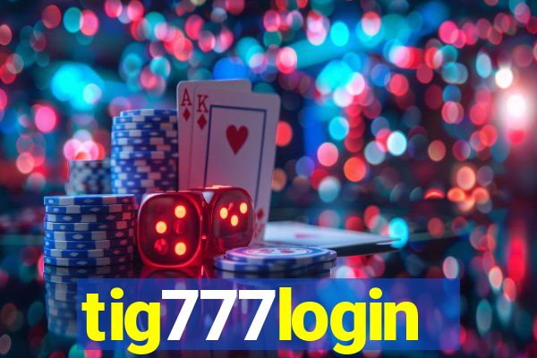 tig777login