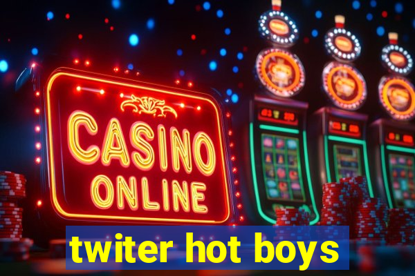 twiter hot boys