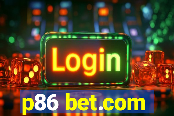 p86 bet.com