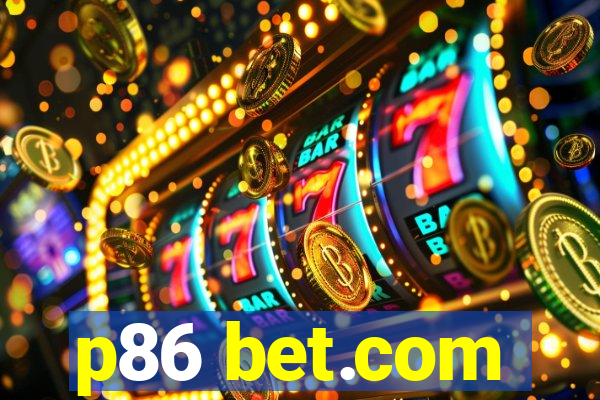 p86 bet.com