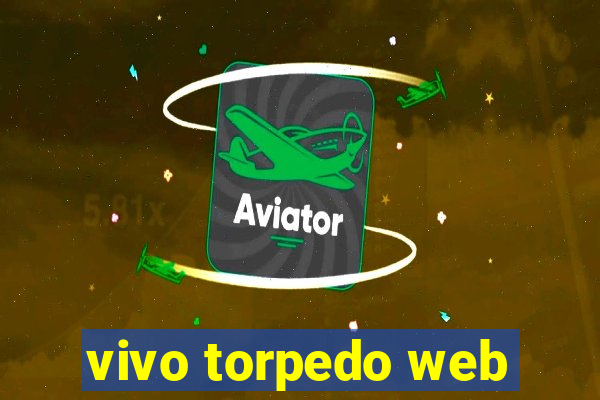 vivo torpedo web