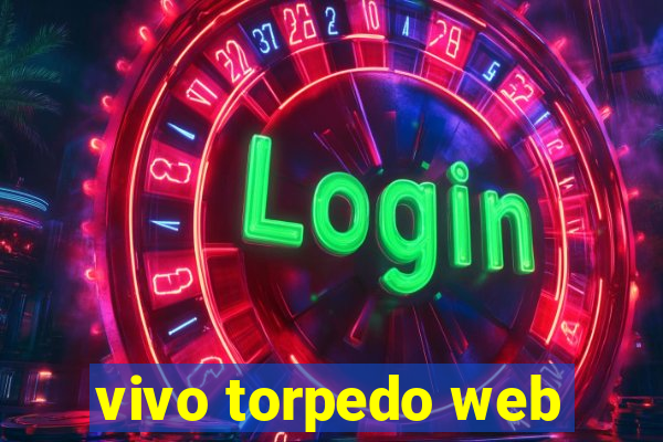 vivo torpedo web