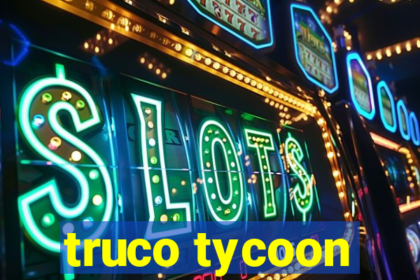 truco tycoon