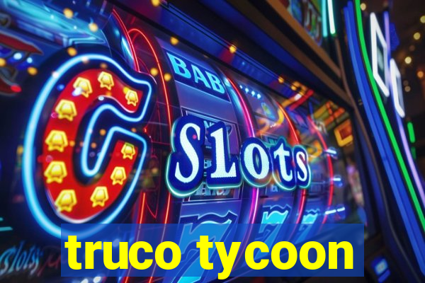 truco tycoon