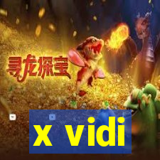 x vidi