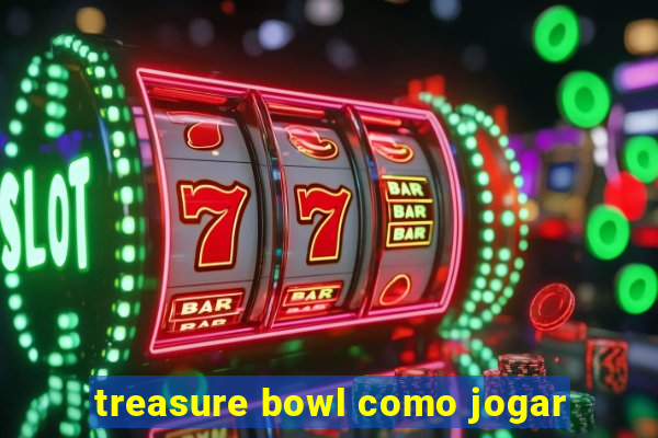 treasure bowl como jogar