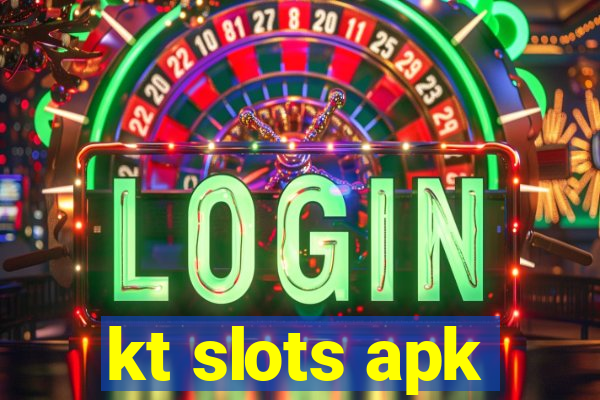 kt slots apk