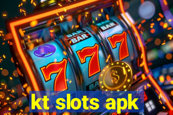 kt slots apk