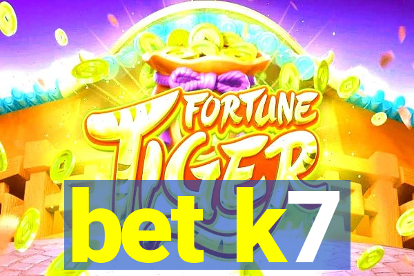 bet k7