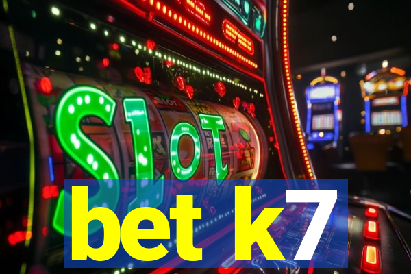 bet k7