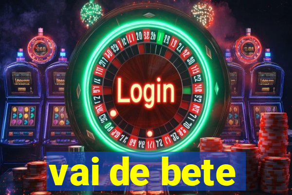 vai de bete